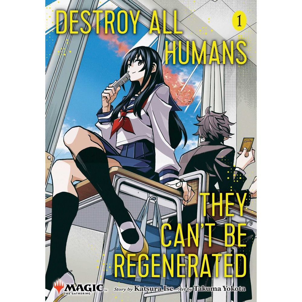 Destroy All Humans. They Can't Be Regenerated. A Magic: The Gathering Manga, Vol 1